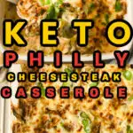 Keto Philly Cheesesteak Casserole