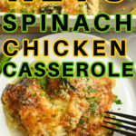 Keto Creamy Spinach Chicken Casserole
