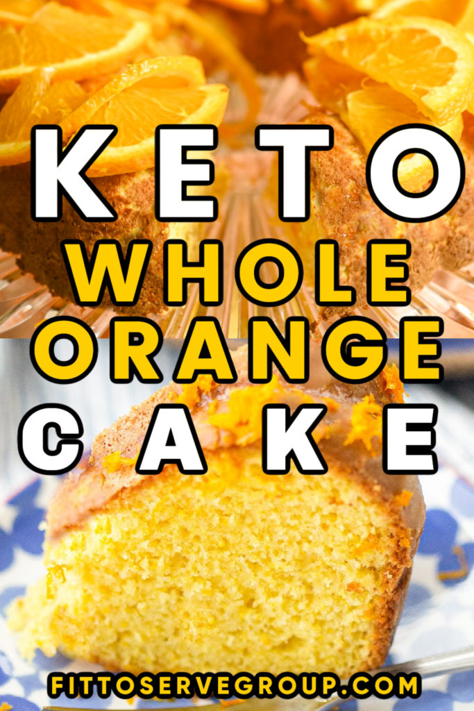 Keto Orange Cake, Rind And All · Fittoserve Group