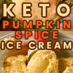 Keto Pumpkin Spice Ice Cream Recipe
