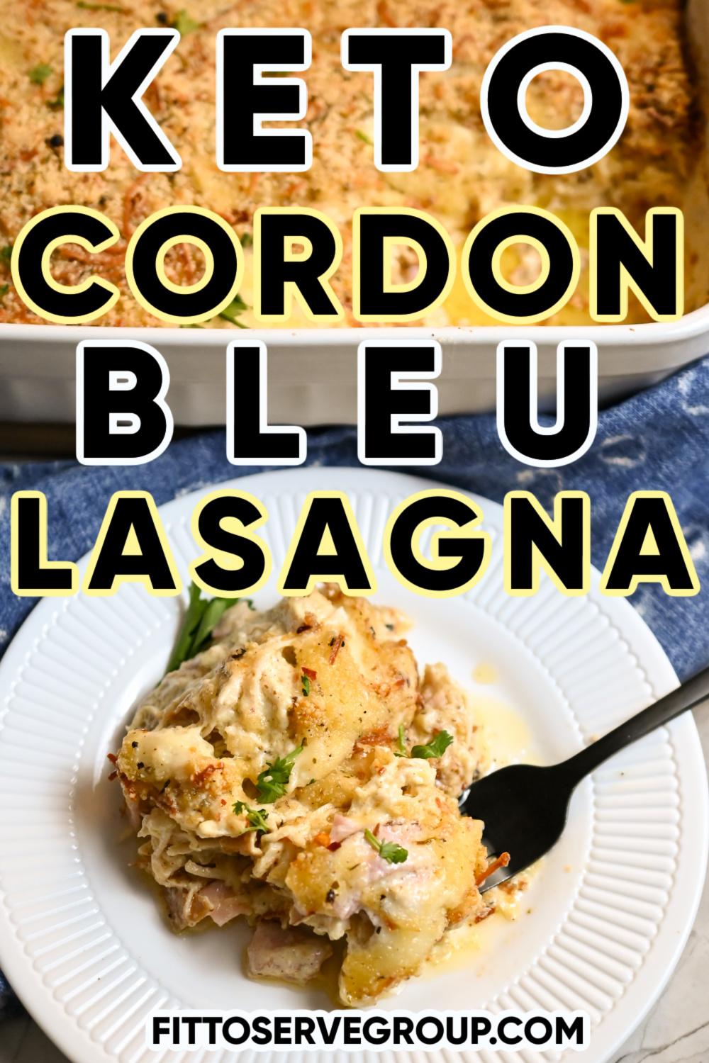 Keto Cordon Bleu Lasagna