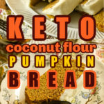Best keto coconut flour pumpkin bread