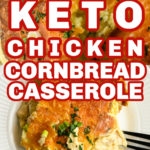 Keto Chicken Cornbread Casserole