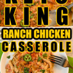 Keto king ranch chicken casserole