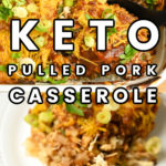 Keto Pulled Pork Casserole