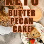 Keto Butter Pecan Cake