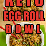 Keto Egg Roll In A Bowl