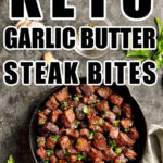 Keto Garlic Butter Steak Bites