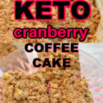 Keto cranberry coffee cake gluten-free