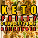 Keto Philly Cheesesteak Casserole