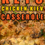 Keto-friendly chicken kiev casserole