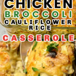 easy keto chicken broccoli cauliflower rice casserole