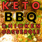 keto bbq chicken casserole