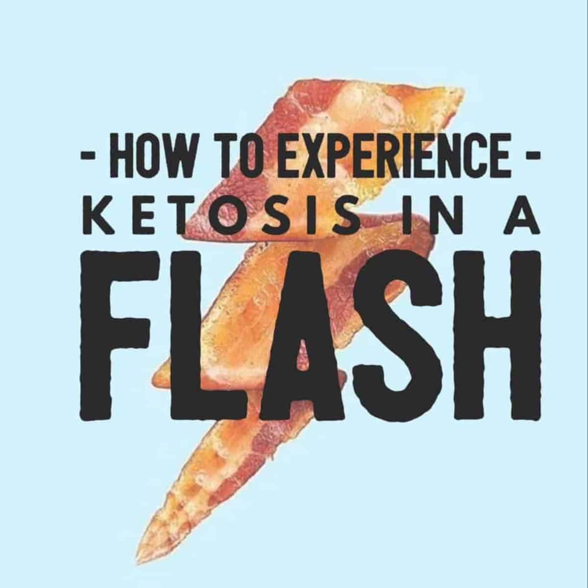 Ketosis in a flash