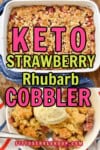 Keto Strawberry Rhubarb Cobbler