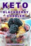 Easy Keto Blackberry Cobbler