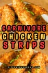 Carnivore Chicken Strips, Easy