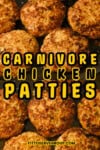 Easy Carnivore Chicken Patties